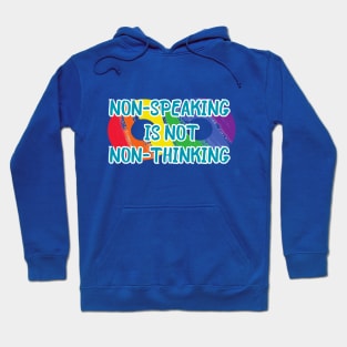 Not Speaking is not Non Thinking Hoodie